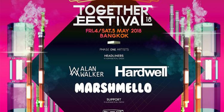 “TOGETHER FESTIVAL” พร้อมระเบิดความมันส์เต็มพิกัด!!!  Hardwell นำทีม Line up แห่งปี ประชันเดือด 4-5 พค.นี้