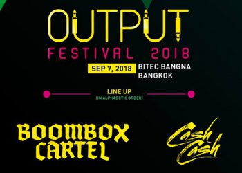 Output Festival เทศกาล EDM คัมแบ็ค ขนทัพตัวเทพ แด๊นซ์ยับ บุกกรุงเทพฯ 7 ก.ย.นี้